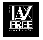 TAX FREE WORLD EXHIBITION