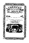 AMERICAN FARM & HOME ALMANAC FOR THE YEAR OF OUR LORD BEING BISSEXTILE, OR LEAP YEAR, AND UNTIL THE FOURTH OF JULY THE YEAR OF THE INDEPENDENCE OF THE UNITED STATES