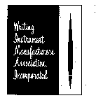 WRITING INSTRUMENT MANUFACTURERS ASSOCIATION, INCORPORATED
