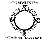 COMMUNITY BLUE BOOK MAP & GUIDE ANCHORAGE-EAGLE RIVER