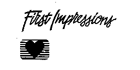 FIRST IMPRESSIONS