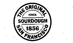 THE ORIGINAL SOURDOUGH SAN FRANCISCO SINCE 1856