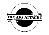 THE AIG ATTACHE