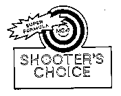 SUPER FORMULA MC#7 SHOOTER'S CHOICE