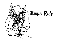 MAGIC RIDE