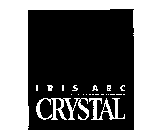 IRIS ARC CRYSTAL