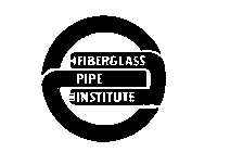 FIBERGLASS PIPE INSTITUTE