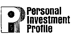 PIP PERSONAL INVESTMENT PROFILE