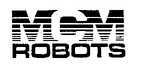 MCM ROBOTS