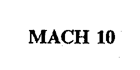 MACH 10