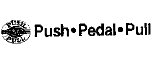 PUSH-PEDAL-PULL