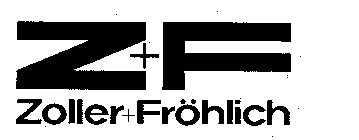 Z+F ZOLLER+FROHLICH