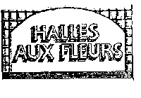 HALLES AUX FLEURS