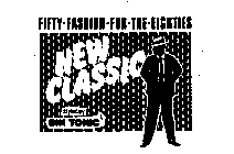 NEW CLASSIC FIFTY-FASHION-FOR-THE-EIGHTIES STYLED BY GIN TONIC
