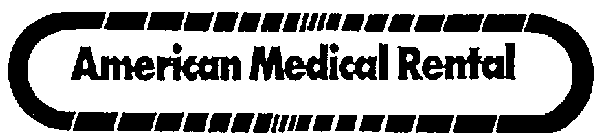 AMERICAN MEDICAL RENTAL