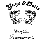 GUYS & DOLLS COUPLES TOURNAMENTS