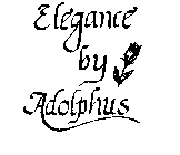 ELEGANCE BY ADOLPHUS