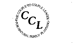 THE COUPLE TO COUPLE LEAGUE FOR NATURAL FAMILY PLANNING CCL