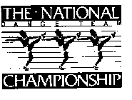 THE NATIONAL DANCE TEAM CHAMPIONSHIP