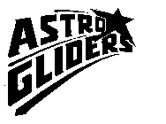 ASTRO GLIDERS