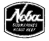 NEBA SUBMARINES ROAST BEEF