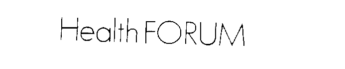 HEALTH FORUM