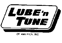 LUBE'N TUNE OF AMERICA, INC.