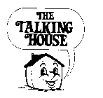THE TALKING HOUSE