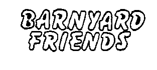 BARNYARD FRIENDS