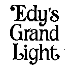 EDY'S GRAND LIGHT