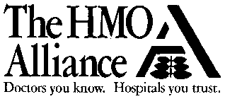 A THE HMO ALLIANCE DOCTORS YOU KNOW. HOSPITALS YOU TRUST.