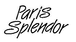 PARIS SPLENDOR