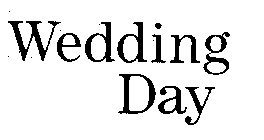 WEDDING DAY