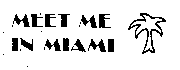 MEET ME IN MIAMI