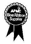 AFMC BLUE RIBBON SUPPLIER