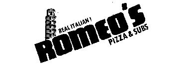REAL ITALIAN ! ROMEO'S PIZZA & SUBS