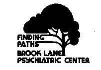 FINDING PATHS BROOK LANE PSYCHIATRIC CENTER