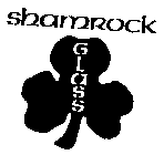 SHAMROCK GLASS