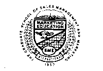 THE GRADUATE SCHOOL OF SALES MANAGEMENT AND MARKETING SME MARKETING EDUCATION INTERNATIONAL 1953