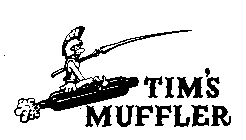 TIM'S MUFFLER