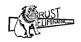 RRRRUST ELIMINATOR