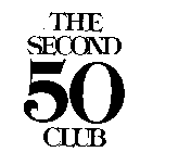 THE SECOND 50 CLUB