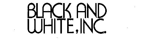 BLACK AND WHITE, INC.