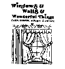 WINDOWS & WALLS & WONDERFUL THINGS CUSTOM DRAPERIES, WALLPAPER & STENCILING