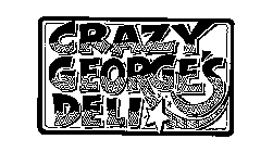 CRAZY GEORGE'S DELI