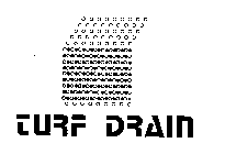 TURF DRAIN