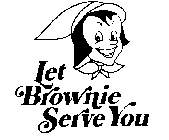 LET BROWNIE SERVE YOU