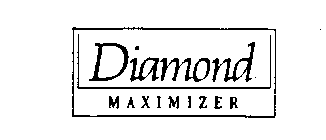 DIAMOND MAXIMIZER