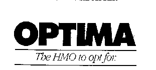 OPTIMA THE HMO TO OPT FOR.