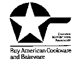 BUY AMERICAN COOKWARE AND BAKEWARE COOKWARE MANUFACTURERS ASSOCIATION
